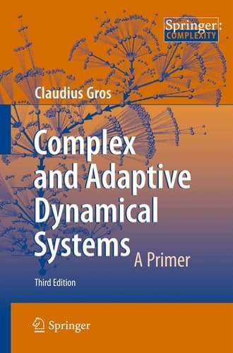 Complex and Adaptive Dynamical Systems A Primer
