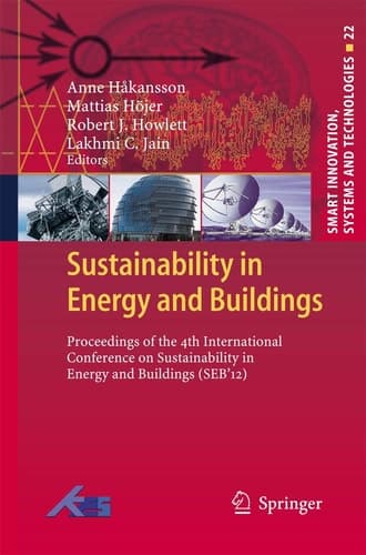 Sustainability in Energy and Buildings Proceedings of the 4th International Conference in Sustainability in Energy and Buildings (SEB ́12)