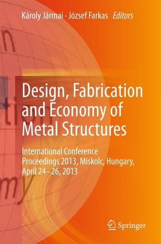 Design, Fabrication and Economy of Metal Structures International Conference Proceedings 2013, Miskolc, Hungary, April 24-26, 2013