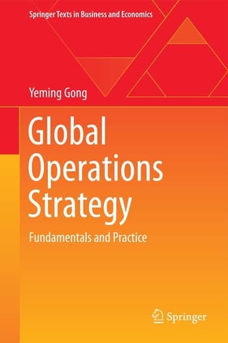 Global Operations Strategy Fundamentals and Practice