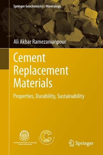 Cement Replacement Materials Properties, Durability, Sustainability