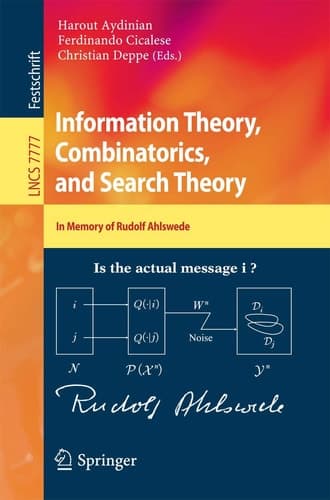Information Theory, Combinatorics, and Search Theory In Memory of Rudolf Ahlswede