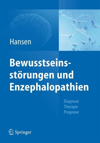 Bewusstseinsstörungen und Enzephalopathien Diagnose, Therapie, Prognose