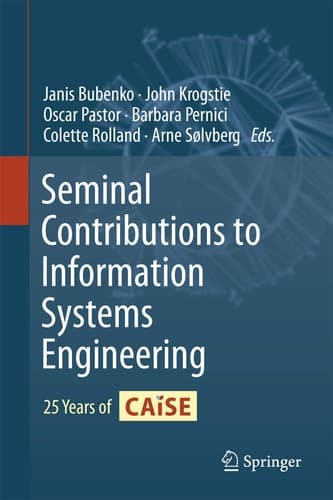 Seminal Contributions to Information Systems Engineering 25 Years of CAiSE