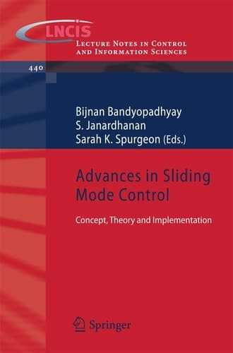 Advances in Sliding Mode Control Concept, Theory and Implementation