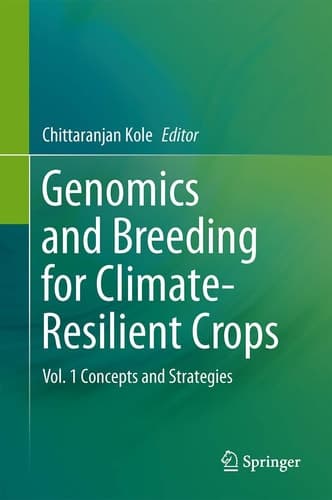 Genomics and Breeding for Climate-Resilient Crops Vol. 1 Concepts and Strategies