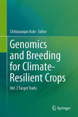 Genomics and Breeding for Climate-Resilient Crops Vol. 2 Target Traits