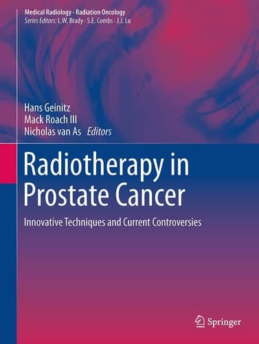 Radiotherapy in Prostate Cancer Innovative Techniques and Current Controversies