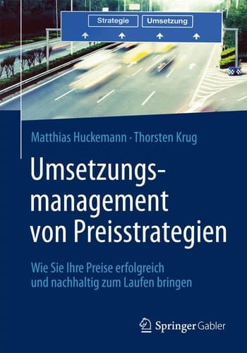Umsetzungsmanagement von Preisstrategien Wie Sie Ihre Preise erfolgreich und nachhaltig zum Laufen bringen