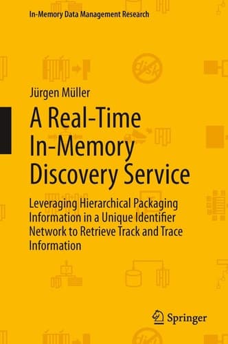 A Real-Time In-Memory Discovery Service Leveraging Hierarchical Packaging Information in a Unique Identifier Network to Retrieve Track and Trace Information