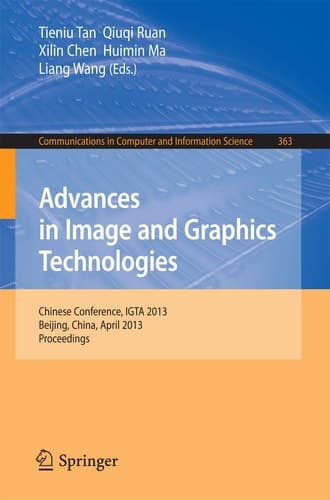Advances in Image and Graphics Technologies Chinese Conference, IGTA 2013, Beijing, China, April 2-3, 2013. Proceedings