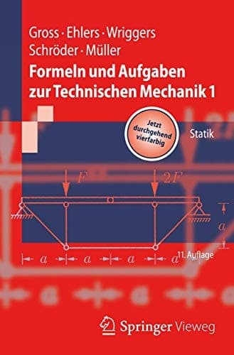 Formeln und Aufgaben zur Technischen Mechanik 1 Statik