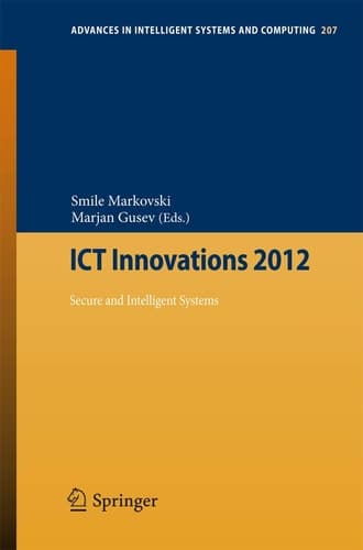 ICT Innovations 2012 Secure and Intelligent Systems