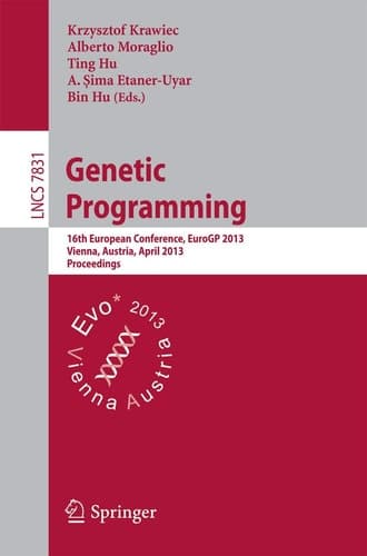 Genetic Programming 16th European Conference, EuroGP 2013, Vienna, Austria, April 3-5, 2013, Proceedings