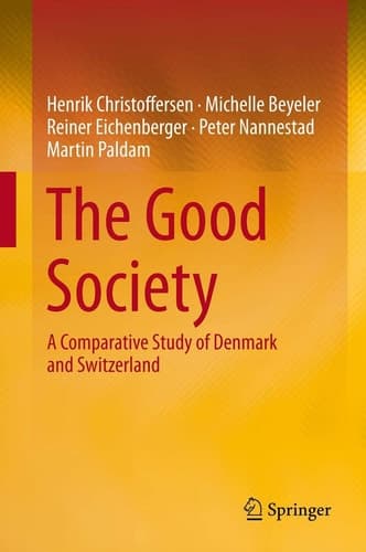The Good Society A Comparative Study of Denmark and Switzerland