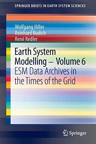 Earth System Modelling - Volume 6 ESM Data Archives in the Times of the Grid
