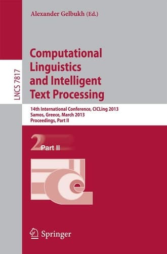 Computational Linguistics and Intelligent Text Processing 14th International Conference, CICLing 2013, Karlovasi, Samos, Greece, March 24-30, 2013, Proceedings, Part II