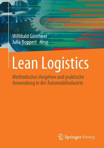 Lean Logistics Methodisches Vorgehen und praktische Anwendung in der Automobilindustrie