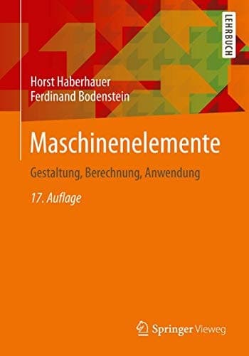 Maschinenelemente: Gestaltung, Berechnung, Anwendung (Springer-Lehrbuch) (German Edition)