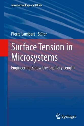 Surface Tension in Microsystems Engineering Below the Capillary Length
