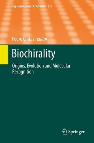 Biochirality Origins, Evolution and Molecular Recognition