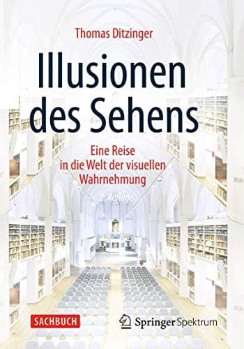 Illusionen des Sehens Eine Reise in die Welt der visuellen Wahrnehmung