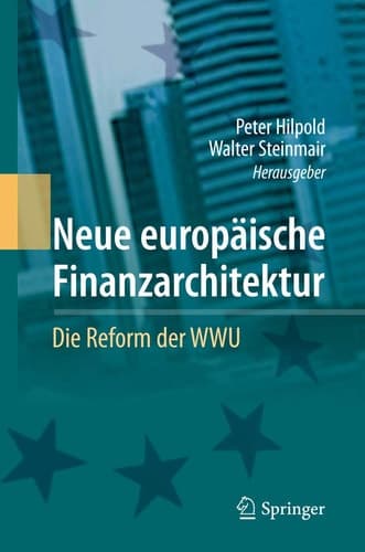 Neue europäische Finanzarchitektur Die Reform der WWU