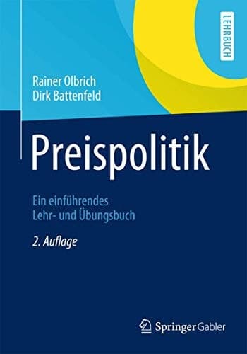 Preispolitik Ein einführendes Lehr- und Übungsbuch