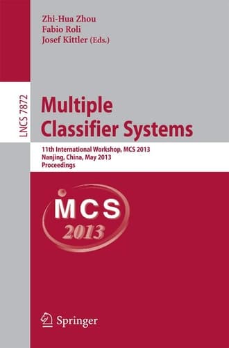 Multiple Classifier Systems 11th International Workshop, MCS 2013, Nanjing, China, May 15-17, 2013. Proceedings