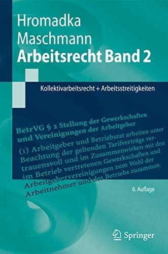 Arbeitsrecht Band 2 Kollektivarbeitsrecht + Arbeitsstreitigkeiten