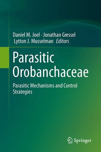 Parasitic Orobanchaceae Parasitic Mechanisms and Control Strategies