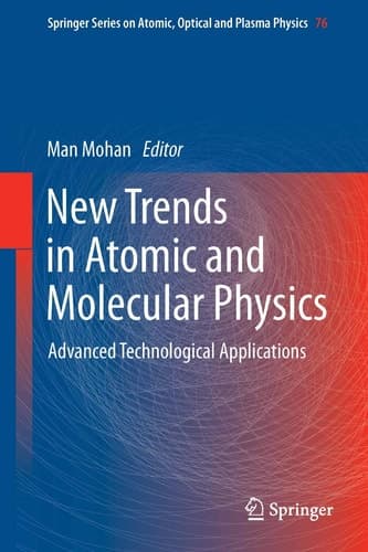 New Trends in Atomic and Molecular Physics Advanced Technological Applications