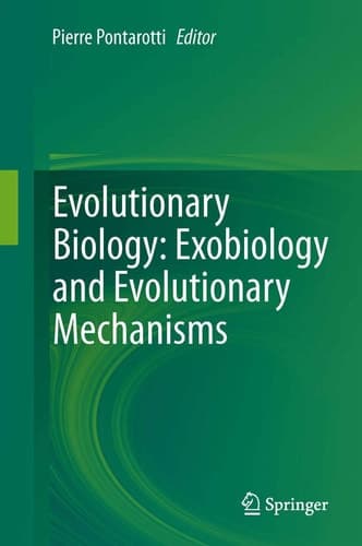 Evolutionary Biology: Exobiology and Evolutionary Mechanisms