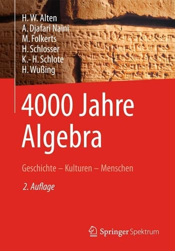 4000 Jahre Algebra Geschichte – Kulturen – Menschen