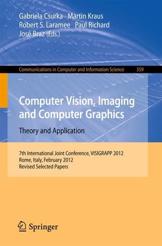 Computer Vision, Imaging and Computer Graphics - Theory and Applications International Joint Conference, VISIGRAPP 2012, Rome, Italy, February 24-26, 2012. Revised Selected Papers