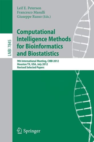 Computational Intelligence Methods for Bioinformatics and Biostatistics 9th International Meeting, CIBB 2012, Houston, TX, USA, July 12-14, 2012. Revised Selected Papers