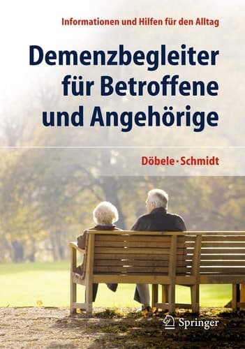 Demenzbegleiter für Betroffene und Angehörige Informationen und Hilfen für den Alltag