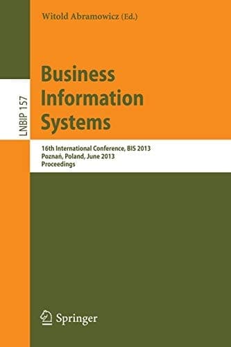 Business Information Systems 16th International Conference, BIS 2013, Poznań, Poland, June 19-21, 2013, Proceedings