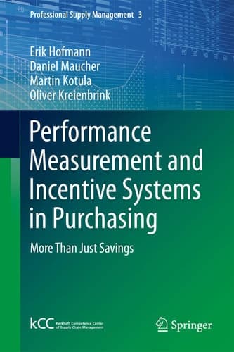 Performance Measurement and Incentive Systems in Purchasing More Than Just Savings