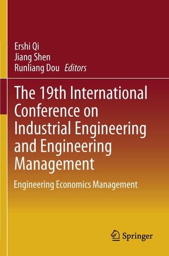The 19th International Conference on Industrial Engineering and Engineering Management Engineering Economics Management