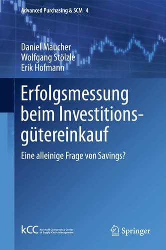Erfolgsmessung beim Investitionsgütereinkauf Eine alleinige Frage von Savings?