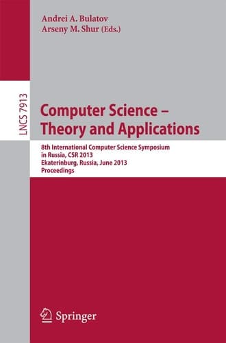 Computer Science - Theory and Applications 8th International Computer Science Symposium in Russia, CSR 2013, Ekaterinburg, Russia, June 25-29, 2013, Proceedings