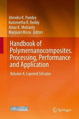 Handbook of Polymernanocomposites. Processing, Performance and Application Volume A: Layered Silicates