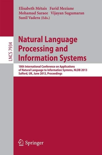 Natural Language Processing and Information Systems 18th International Conference on Applications of Natural Language to Information Systems, NLDB 2013, Salford, UK, Proceedings