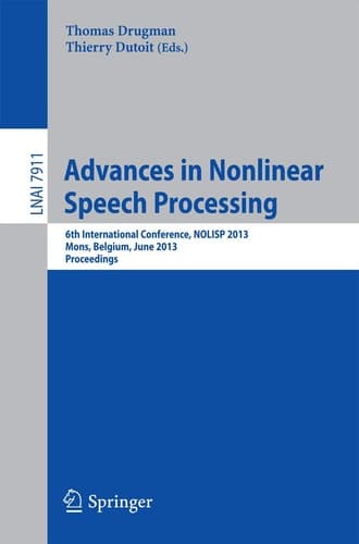 Advances in Nonlinear Speech Processing 6th International Conference, NOLISP 2013, Mons, Belgium, June 19-21, 2013, Proceedings