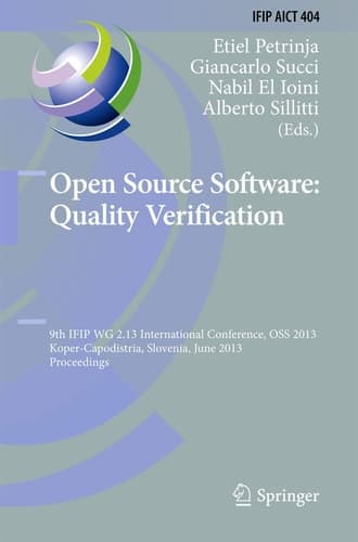 Open Source Software: Quality Verification 9th IFIP WG 2.13 International Conference, OSS 2013, Koper-Capodistria, Slovenia, June 25-28, 2013, Proceedings