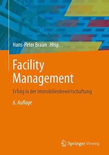 Facility Management Erfolg in der Immobilienbewirtschaftung
