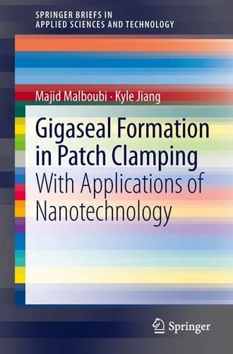 Gigaseal Formation in Patch Clamping With Applications of Nanotechnology