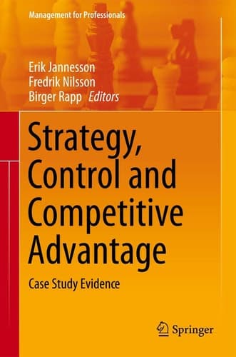 Strategy, Control and Competitive Advantage Case Study Evidence