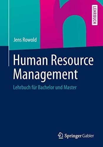 Human Resource Management Lehrbuch für Bachelor und Master